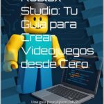 Guía Completa de Roblox Studio para Principiantes